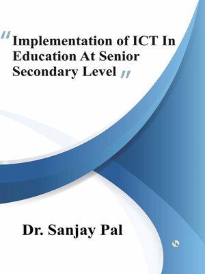 cover image of Implementation of ICT in Education at Senior Secondary Level